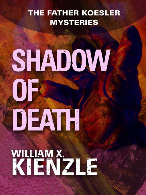 Title details for Shadow of Death by William Kienzle - Available